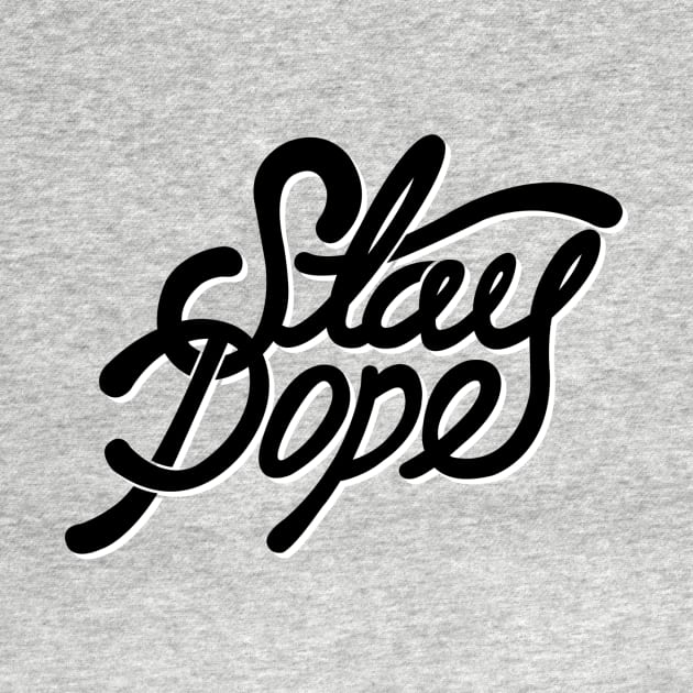 StayDope by AwesomeSauce